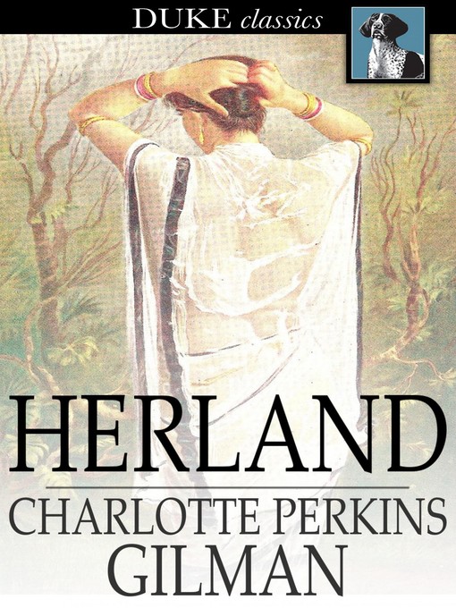 Title details for Herland by Charlotte Perkins Gilman - Wait list